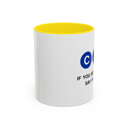 Say Something Mug