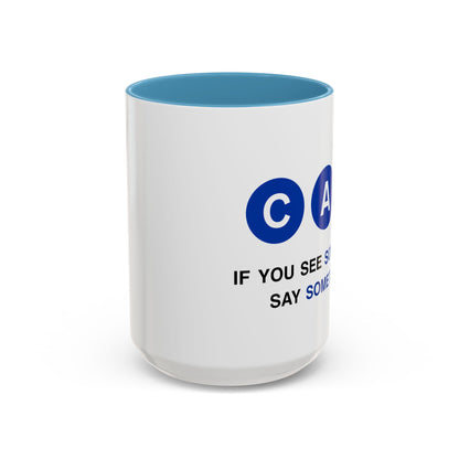 Say Something Mug