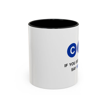 Say Something Mug