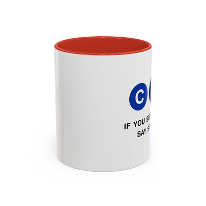 Say Something Mug