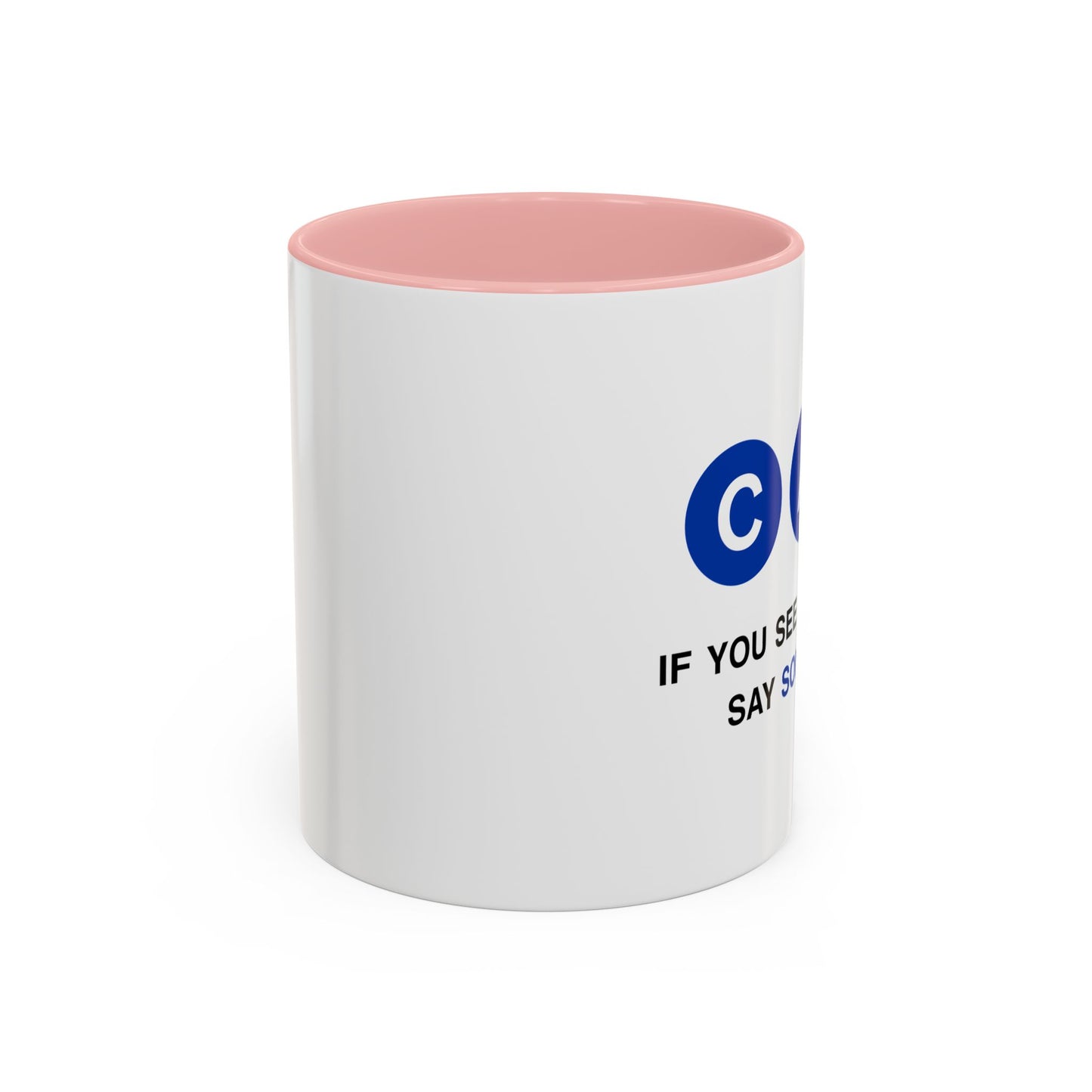 Say Something Mug