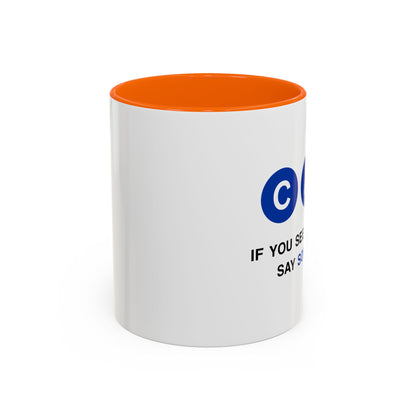 Say Something Mug