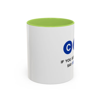 Say Something Mug