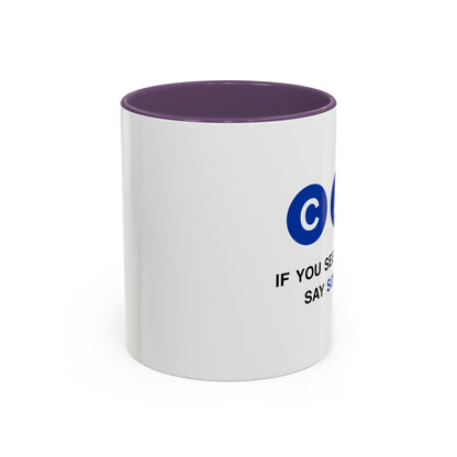Say Something Mug