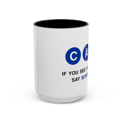 Say Something Mug